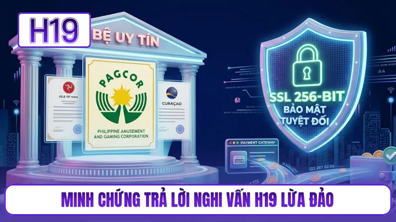 Minh chứng trả lời nghi vấn H19 lừa đảo